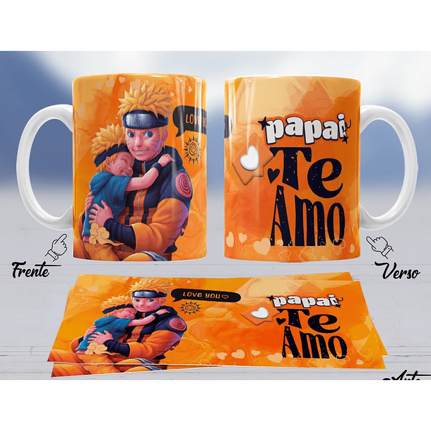 Arte Caneca Love You Papai Te Amo NarutoArquivo Png 