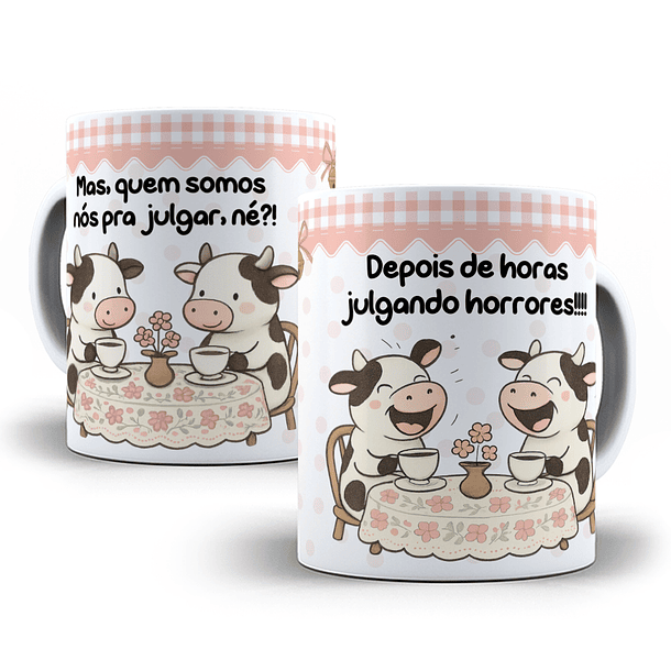 Arte para Caneca Mas, quem somos nós pra julgar, né?! Depois de horas julgando horrores Arquivo em Png  