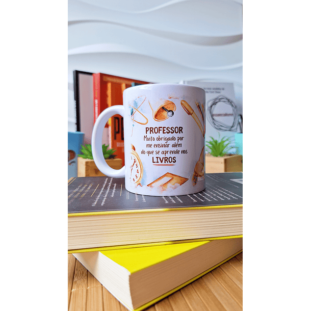 Arte Caneca Professor, muito obrigado por me ensinar além do que se aprende nos livros Arquivo em Png 