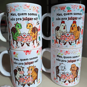 6 Artes Caneca Amiga Quem Somos nós para Julgar Arquivo em Jpg