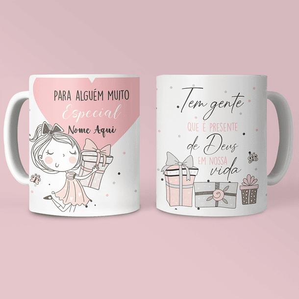 Artes Caneca Tem gente que é presente de Deus em nossa vida Arquivo em Jpg  2