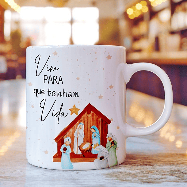 Arte Caneca Vim para que tenham vida Jesus Nascimento em Jpg  