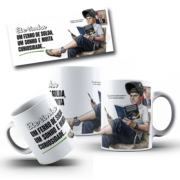 3 Artes para Caneca Soldador Bolsonaro Arquivo em Jpg  6