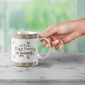 Arte Caneca Ela é Poesia em Movimento Arquivo Digital PNG JPG para Sublimação