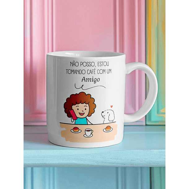 Arte Caneca Não posso, estou tomando café com um amigo em Jpg 