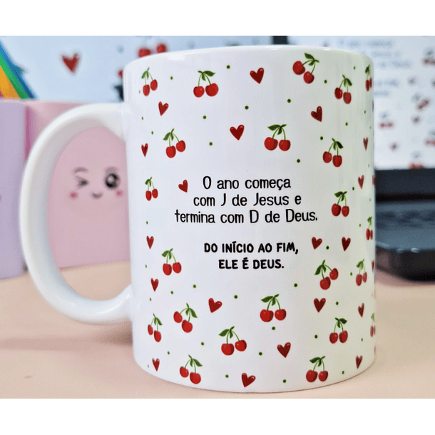 Arte Caneca O ano começa com J de Jesus e termina com D de Deus. Do início ao fim, ELE é Deus! em Jpg 