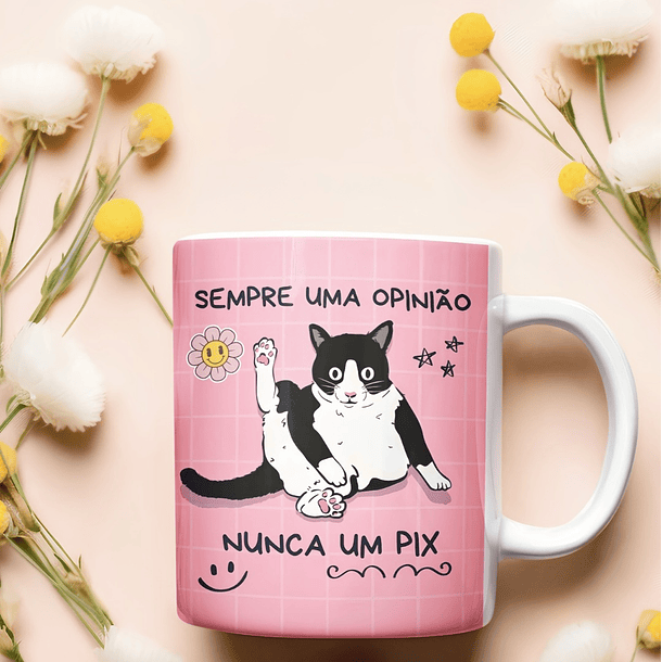 Arte Caneca Sempre uma opinião, nunca um pix! Arquivo em Jpg 1