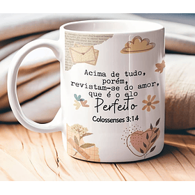 Arte para Caneca Acima de tudo, porém revistam-se do amor que é o elo perfeito Colossenses 3.14 em Png