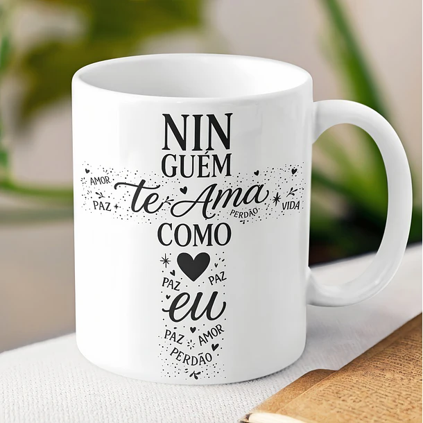 Kit Digital Artes para Caneca Ninguém te ama como eu Para Sublimação 