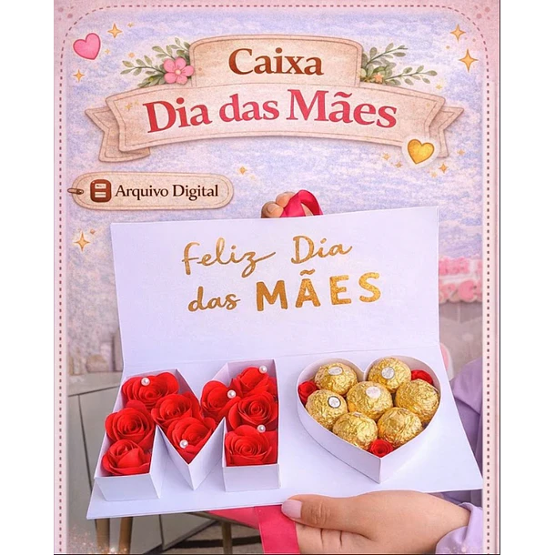 Kit Digital Arquivo Molde Caixa Dia das Mães em Pdf  