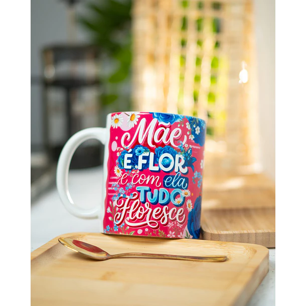 Arte Caneca Dia das Mães  PNG para Sublimação Frase Mãe é flor que se Cheire 