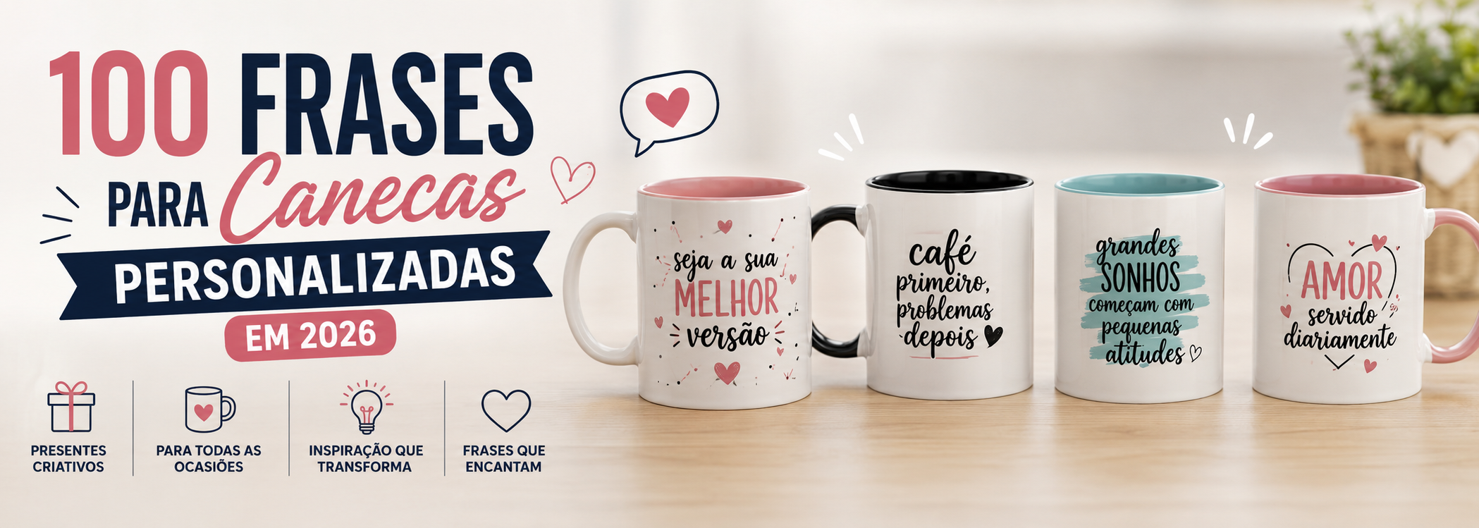 100 Frases para Canecas Personalizadas em 2026