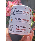 Arte Caneca Avião sem asa, Futebol sem bola, Fogueira sem brasa, Piu-Piu sem Frajola, Sou eu assim sem você, Sou eu assim sem você Arquivo em Pdf 2