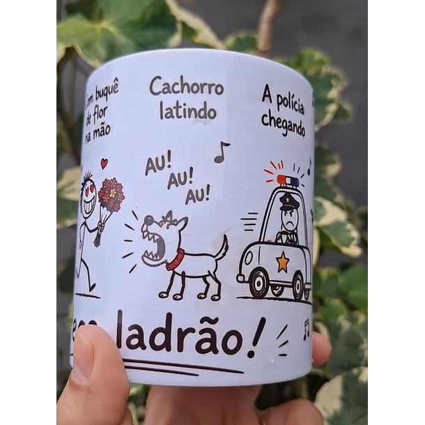 Arte Caneca Lá vai o louco, pulando o muro, com buquê de flor na mão, cachorro latindo, au! au! au!, a polícia chegando, a vizinha gritando, pega ladrão! Arquivo em Pdf  3