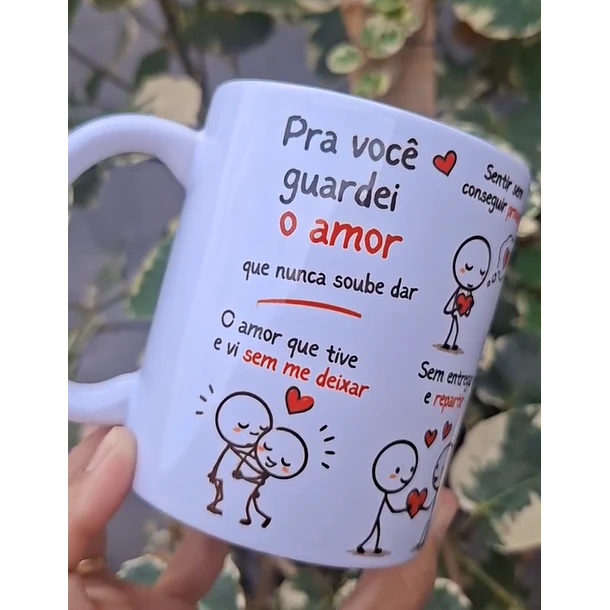 Arte Caneca Pra você guardei o amor que nunca soube dar, sentir sem conseguir provar Arquivo em Pdf 1