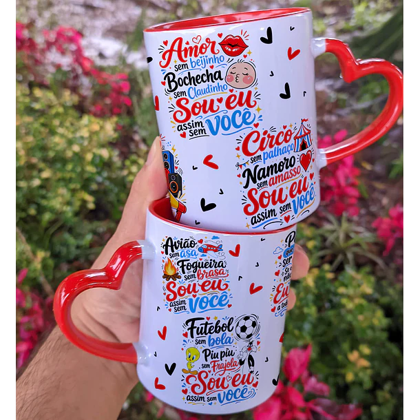 Arte Caneca Avião sem asa, Futebol sem bola, Fogueira sem brasa, Piu-Piu sem Frajola, Sou eu assim sem você, Sou eu assim sem você Arquivo em Png 