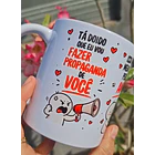 Arte Caneca Tá doido que eu vou fazer propaganda de você, isso não é medo de te perder, amor, é pavor, é pavor! - Jorge e Mateus Arquivo em Pdf 1