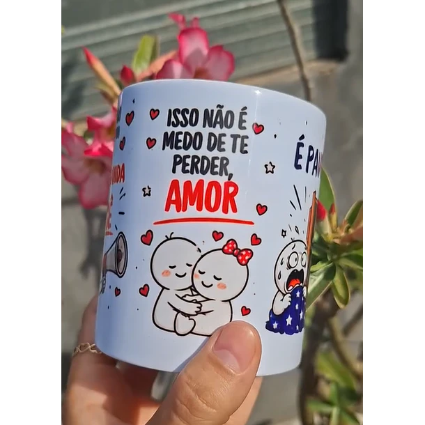 Arte Caneca Tá doido que eu vou fazer propaganda de você, isso não é medo de te perder, amor, é pavor, é pavor! - Jorge e Mateus Arquivo em Pdf 2