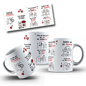 Arte Caneca Artes Caneca Pra não dar tempo dela me esquecer, Toda semana eu mando um buquê Arquivo em Jpg