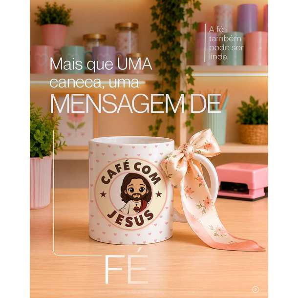 10 Artes para Caneca Santinhos Catolicos Café com Voce Arquivo Editável  1