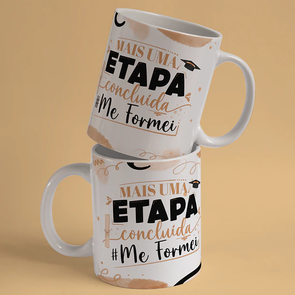 Arte Caneca Formatura Mais Uma Etapa Concluida #MeFormei Arquivo Png 