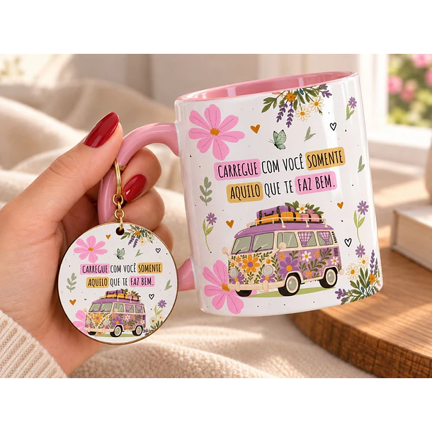 Artes para Caneca Carregue com você somente aquilo que te faz bem em Png  