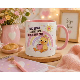 Artes para Caneca Não estou estressada estou sem café Pato em Png