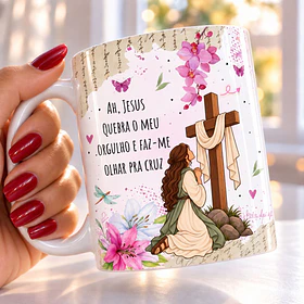 Artes para Caneca O trecho que você está procurando é “Ah, Jesus, quebra o meu orgulho E me faz olhar pra cruz  em Png