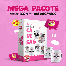 700 Artes Caneca Dia das Mães Completo Arquivos Jpg Png + Mockups