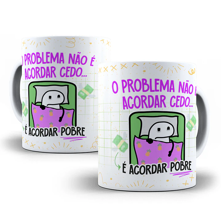 Artes Caneca Flork O ruim não é acordar cedo Sublimação Baixar Grátis  1