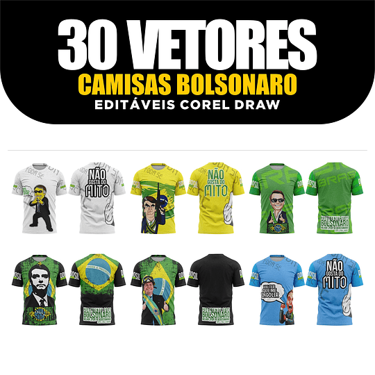 30 Artes Vetor Camisa Bolsonaro Eleições Política Sublima...