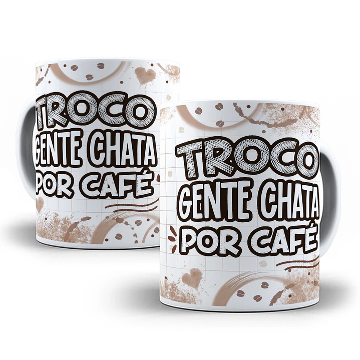 2 Artes Caneca Flork Troco Gente Chata por Café Sublimação Baixar Grátis 3