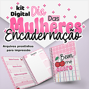 Kit Digital Encadernação Dia das Mulheres prontos para Imprimir