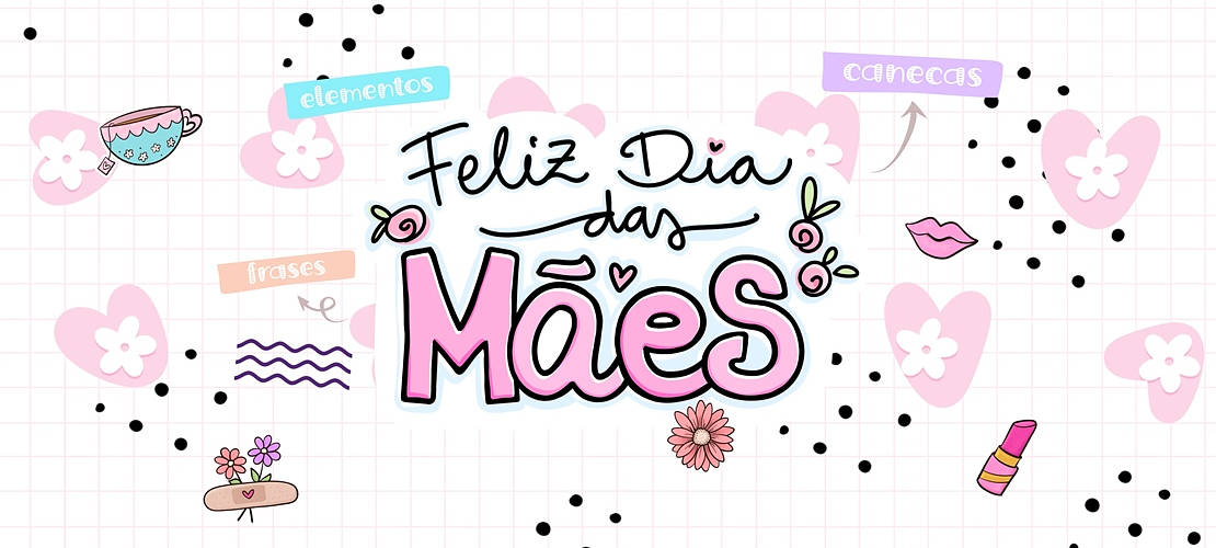 DIA DAS MÃES