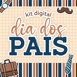 Kit Digital Mimos Dia dos Pais Completo em Png