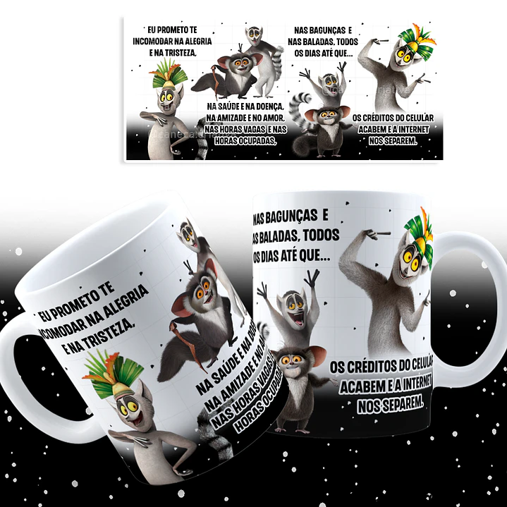 Arte Caneca Eu Prometo te incomodar na alegria e na tristeza Rei Julien Arquivo Png 2