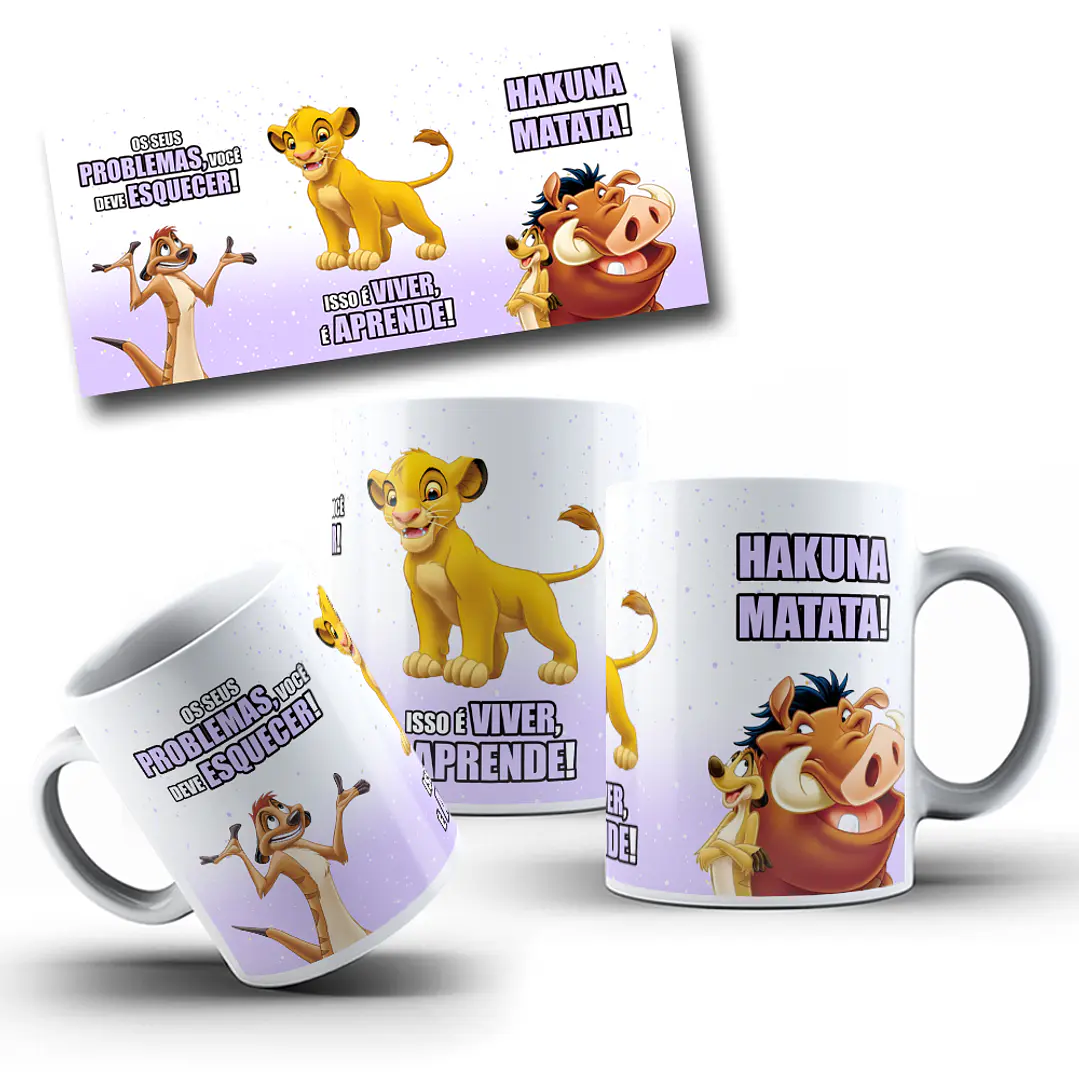 Arte Caneca Os Seus Problemas Você Deve Esquecer Isso é Viver é Aprender Hakuna Matata Arquivo Png  3