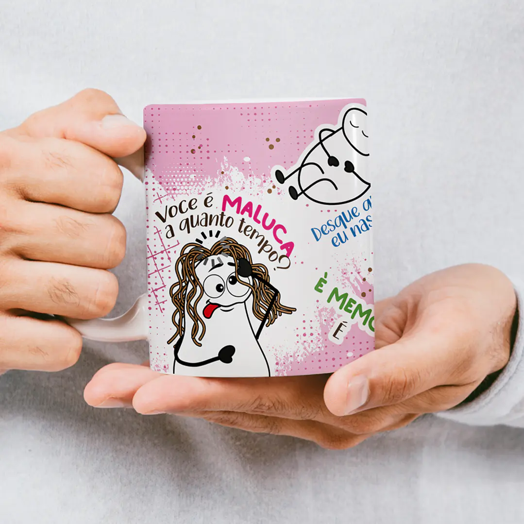 Arte Caneca Você é maluca a quanto tempo Png 5