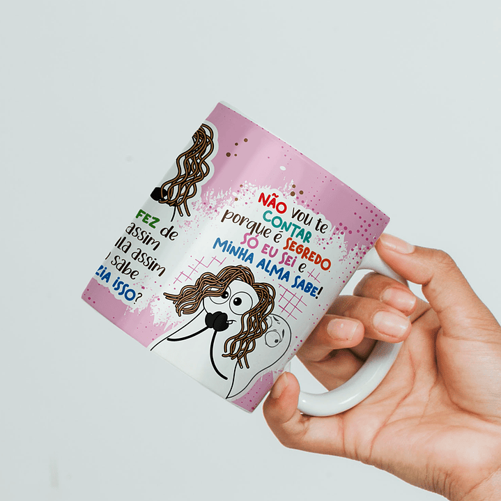 Arte Caneca Você é maluca a quanto tempo Png 6