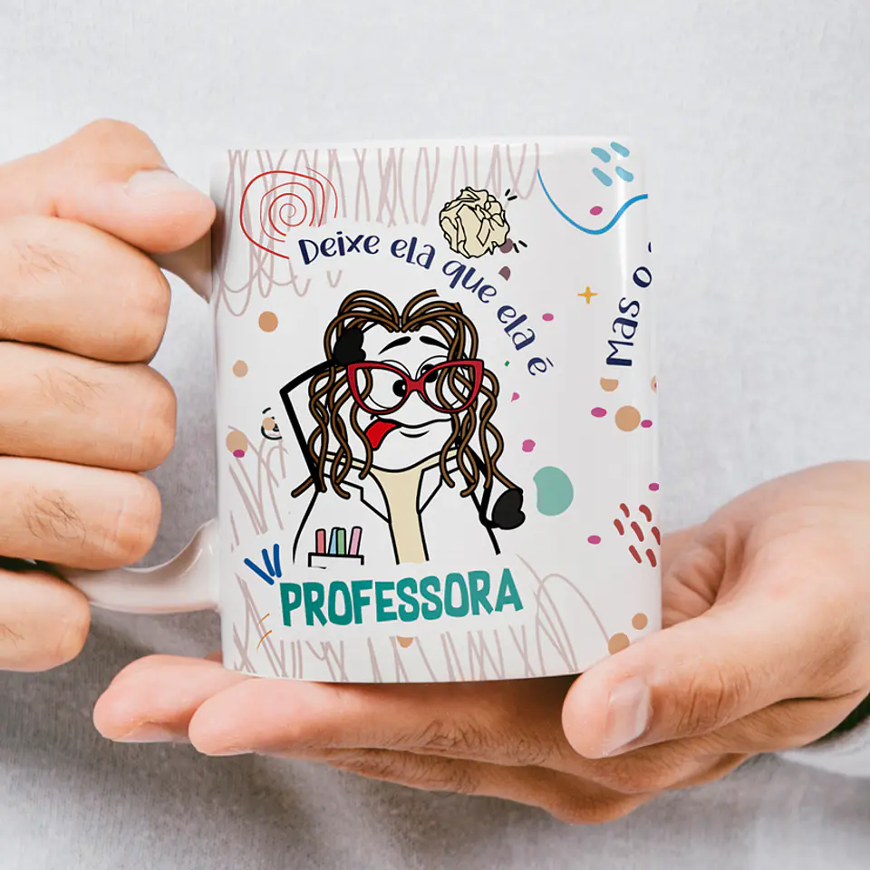 Arte Caneca Deixe ela que ela é professora mas o sonho dela mesmo é ser dançarina da Joelma 1