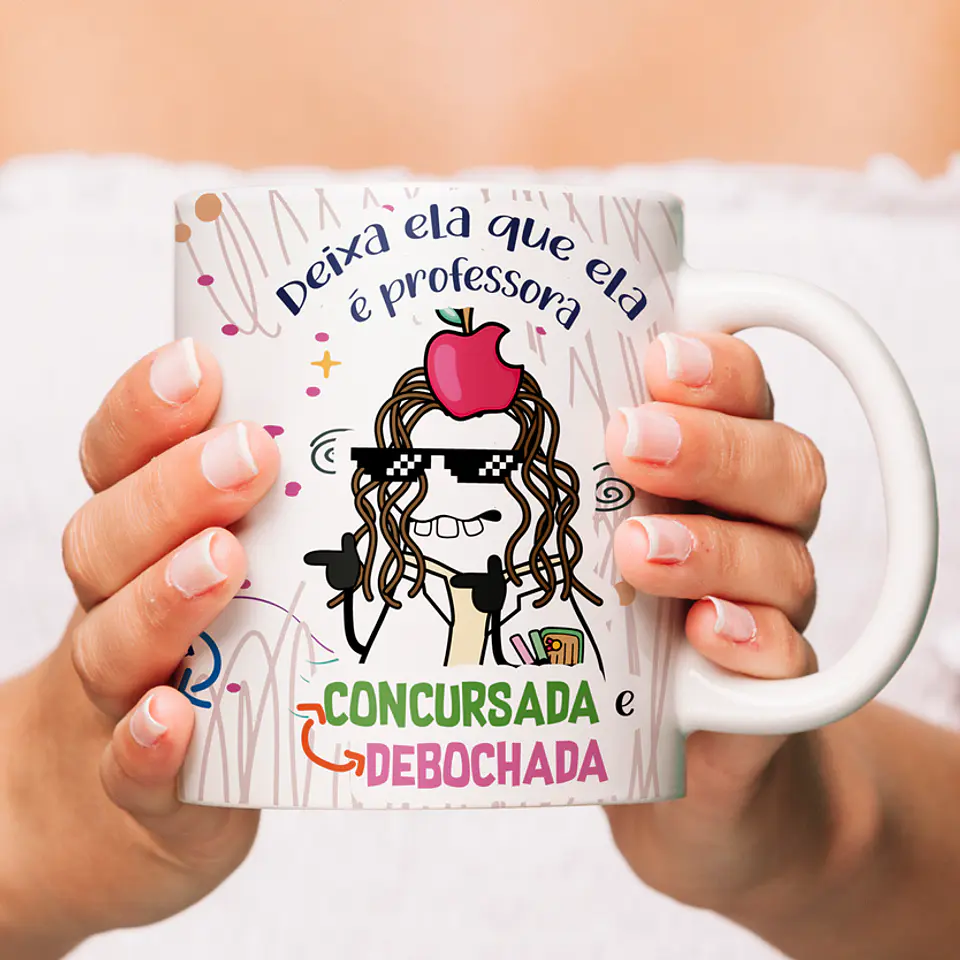 Arte Caneca Deixe ela que ela é professora mas o sonho dela mesmo é ser dançarina da Joelma 6