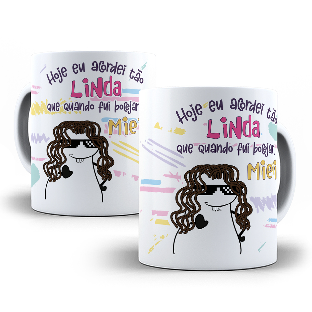 Arte Caneca Hoje eu acordei tão linda... Arquivo Png 1
