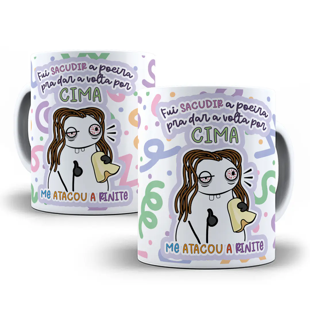 Arte Caneca Fui Sacudir a poeira pra dar a volta por cima Arquivo Png 1