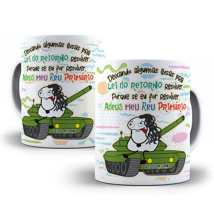 Arte Caneca Deixando algumas coisas pra Lei do Retorno resolver. Arquivo Png 1