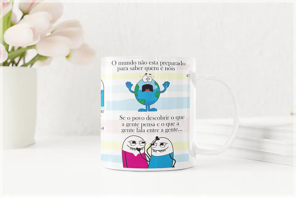 Arte Caneca Flork Amiga, eu tava pensando aqui se alguém chegar em você e falar óh seja você mesma! Arquivo em Corel Draw  3