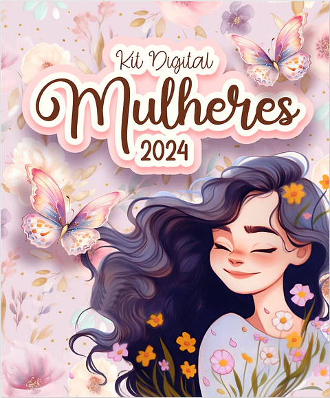 Kit Digital Mimos Dia das Mulheres Arquivos em Pdf