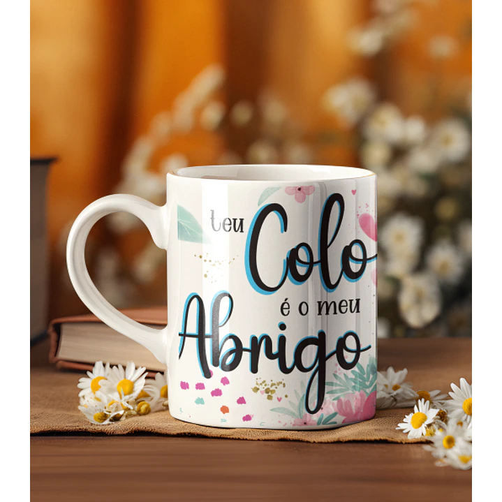 3 Artes para Caneca Mãe Teu colo é meu abrigo Arquivos Editável 2