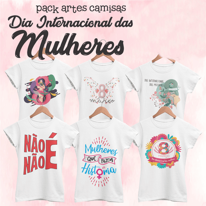 35 Artes para Camisa Dia das Mulheres Arquivos Editável 5