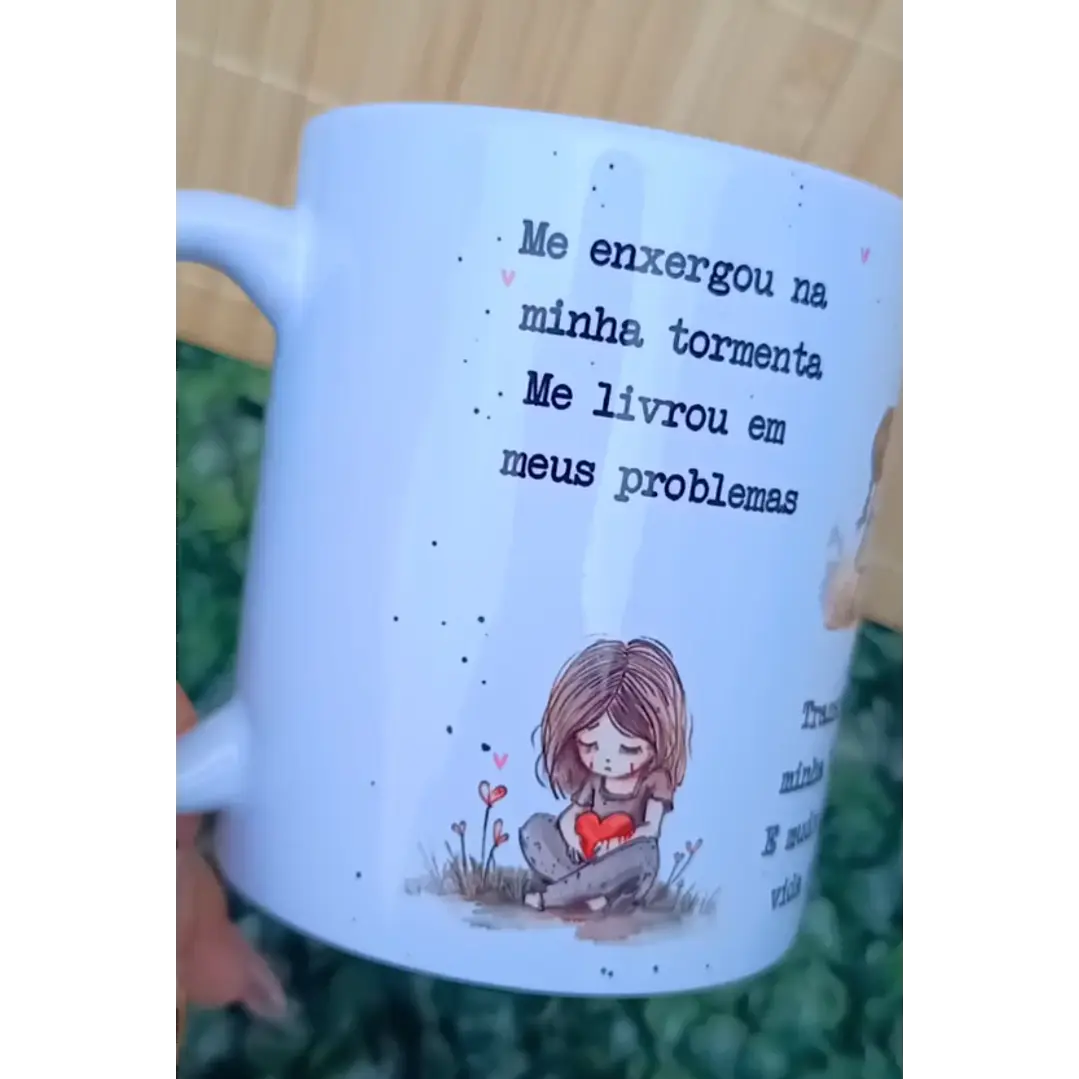 Arte Caneca Me enxergou na Minha Tormenta Me Livrou em meus Problemas - Lindo Momento Arquivo em Jpg 1