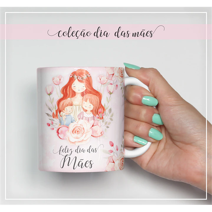 16 Artes Caneca Dia das Mães Arquivos Editável  6